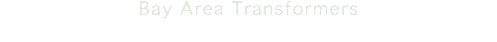 Bay Area Transformers